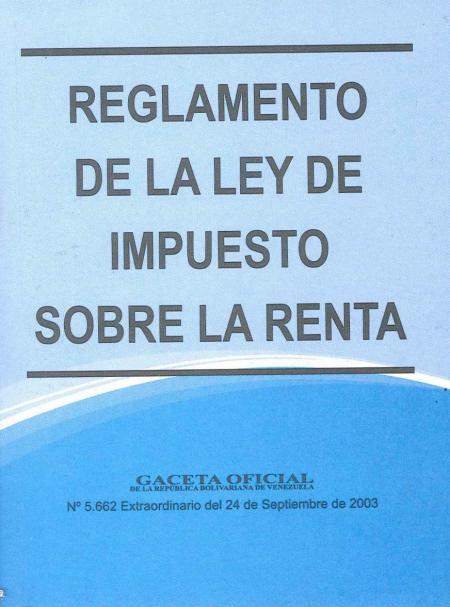 Reglamento de la Ley de Impuesto Sobre la Renta