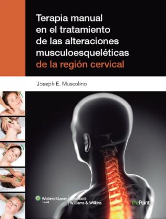 Terapia Manual En el Tratamiento de las Alteraciones Musculoesqueleticas de la Region Cervical