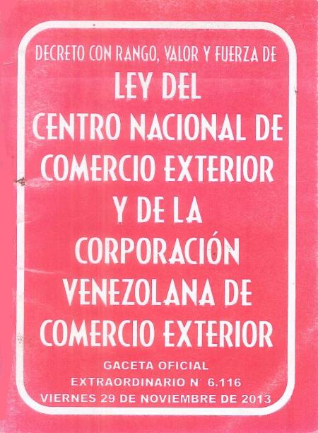 Ley Del Centro Nacional de Comercio Exterior y de la Corporacion Venezolana de Comercio Exterior