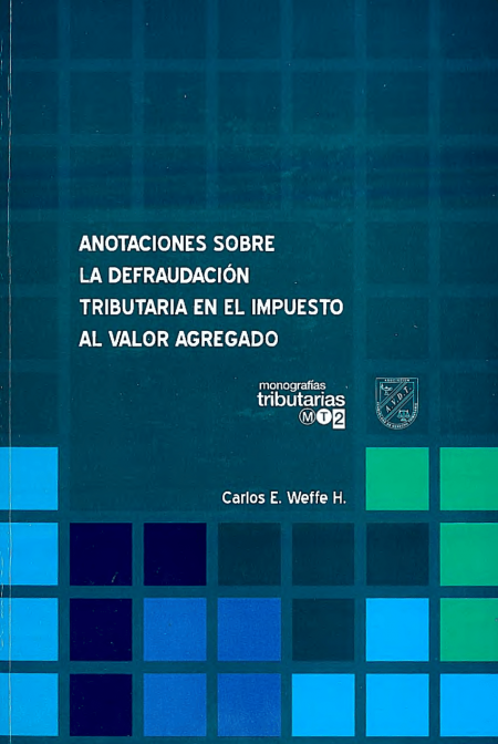 Anotaciones Sobre la Defraudacion Tributaria En el Impuesto Al Valor Agregado