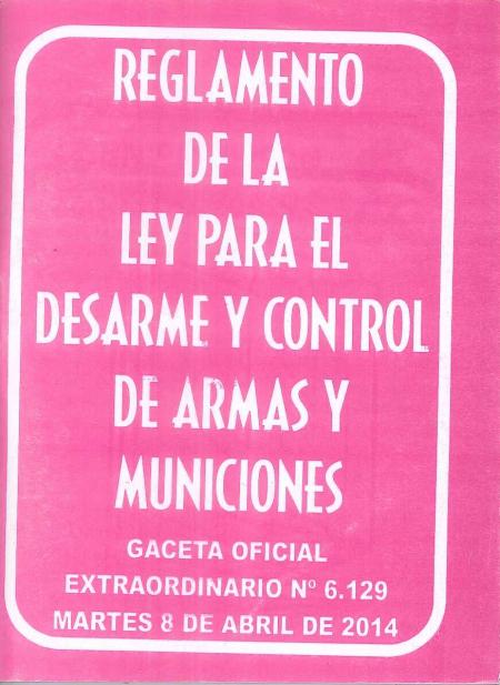 Reglamento de la Ley para el Desarme y Control de Armas y Municiones