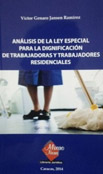 Analisis de la Ley Especial para la Dagnificacion de Trabajadoras y Trabajadores Residenciales