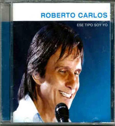 Cd Roberto Carlos - Ese Tipo Soy Yo Ref. 888430913820