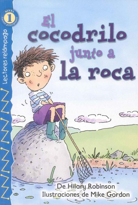 El Cocodrilo Junto a la Roca - Nivel Lector Pricipiante / Lectores Relampago