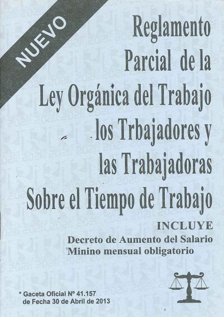 Reglamento Parcial de la Ley Organica de los Trabajadores Sobre el Tiempo de Trabajo