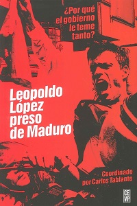 Leopoldo Lopez Preso de Maduro