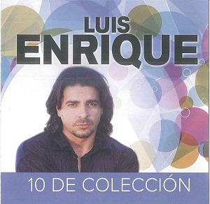 Cd Luis Enrique - 10 de Coleccion Ref. 888430883628