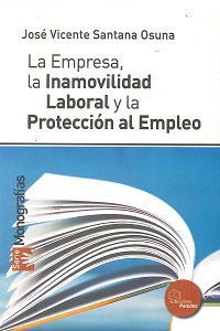 La Empresa la Inamovilidad Laboral y la Proteccion Al Empleo