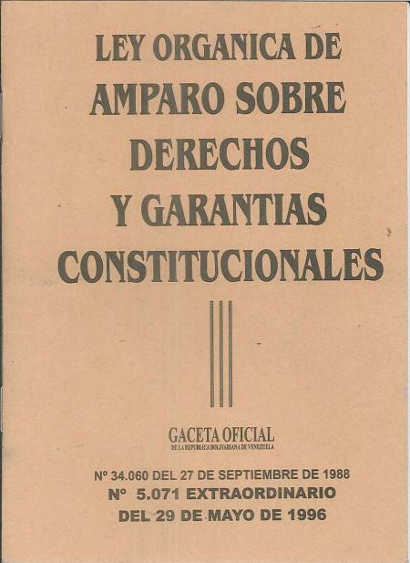 Ley Organica de Amparo Sobre Derechos y Garantias Constitucionales