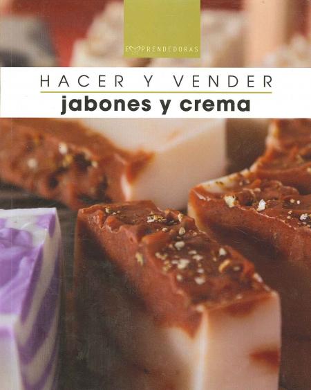 Hacer y Vender - Jabones y Cremas