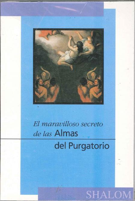 El Maravilloso Secreto de las Almas Del Purgatorio