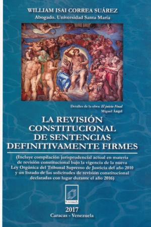 La Revision Constitucional de Setencias Definitivamente Firmes