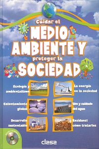 Cuidar el Medio Ambiente y Proteger la Sociedad 