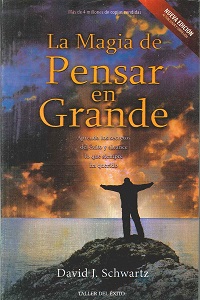 La Magia de Pensar En Grande