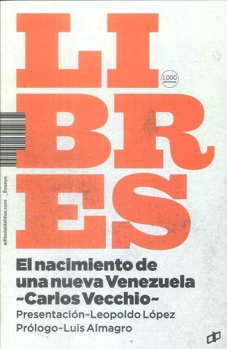 Libres el Nacimiento de Una Nueva Venezuela