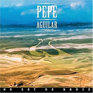 Cd Pepe Aguilar - No Soy de Nadie Ref. 5099751805823