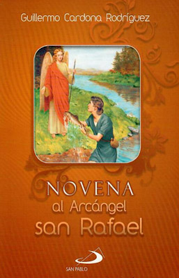 Historia y Novena de San Rafael Arcangel