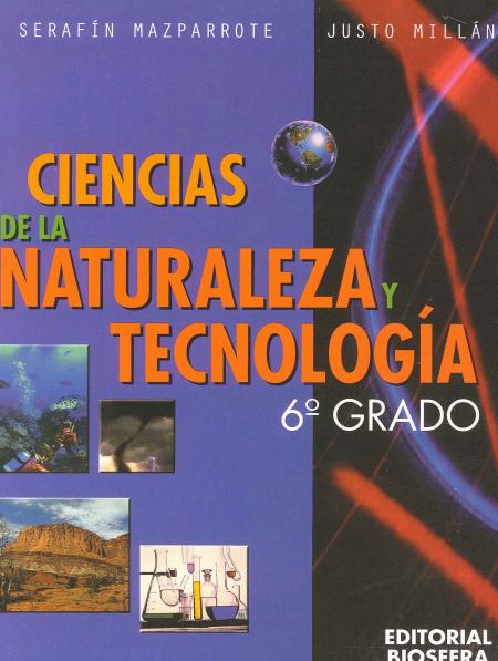 Ciencias de la Naturaleza y Tecnologia 6º Grado