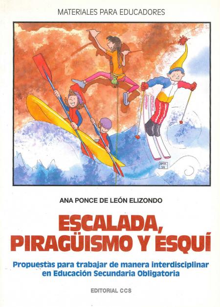Escalada, Piraguismo y Esqui