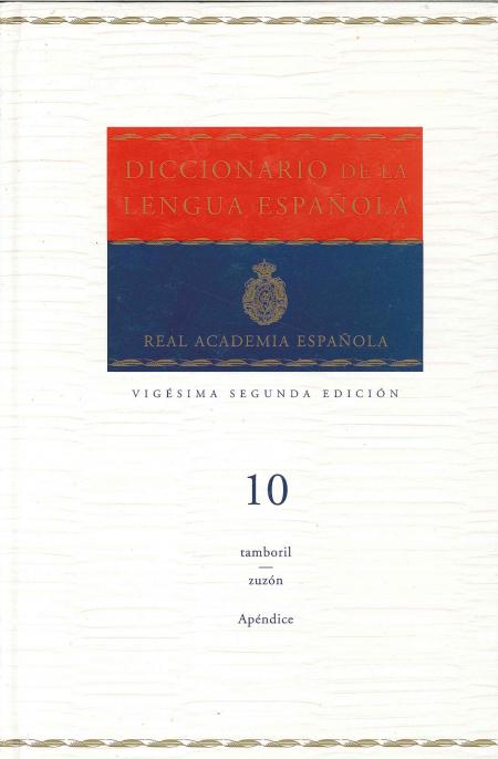 Diccionario de la Lengua Española - Vigesima Segunda Edicion Tomo 10