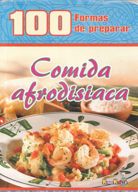 100 Formas de Preparar Comida Afrodisiaca Ref. Ckl158