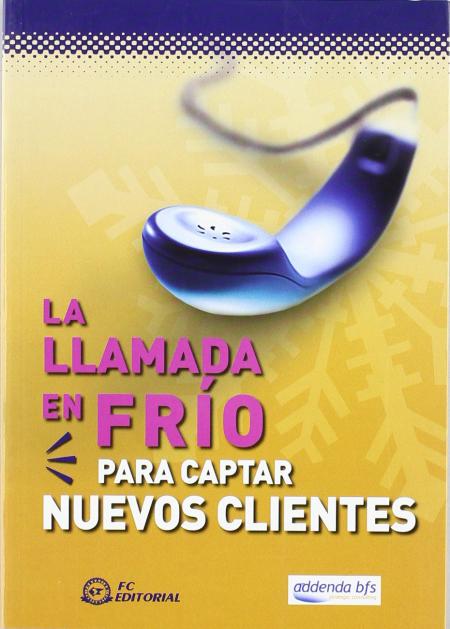 La Llamada En Frio para Captar Nuevos Clientes