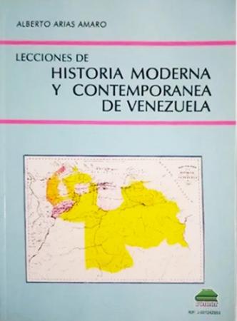 Lecciones de Historia Moderna y Contemporanea de Venezuela (descatalogado)