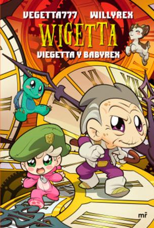 Wigetta: Viegetta y Babyrex