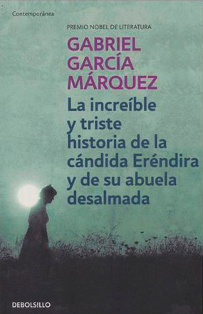 La Increible y Triste Historia de la Candida Erendira y de Su Abuela Desalmada