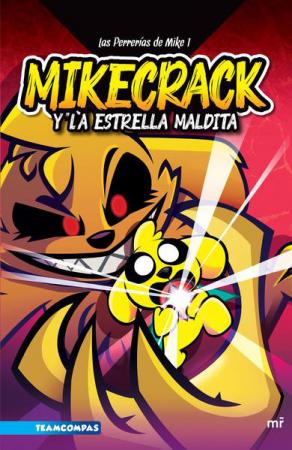 Las Perrerias de Mike 1 - Mikecrack y las Estrella Maldita