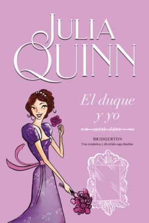 El Duque y Yo - Bridgerton 1