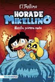 La Hora de Mikellino. Nuestra Primera Noche