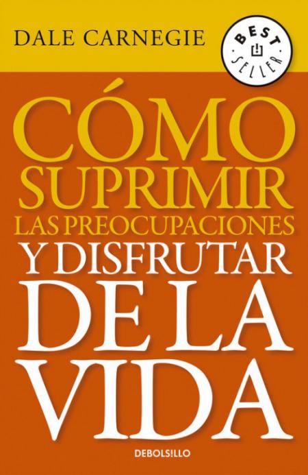 Como Suprimir las Preocupaciones y Disfrutar de la Vida
