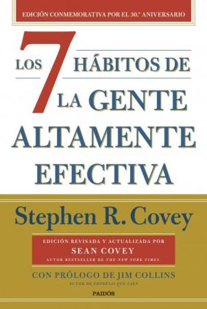 Los 7 Habitos de la Gente Altamente Efectiva (30° Aniversario)