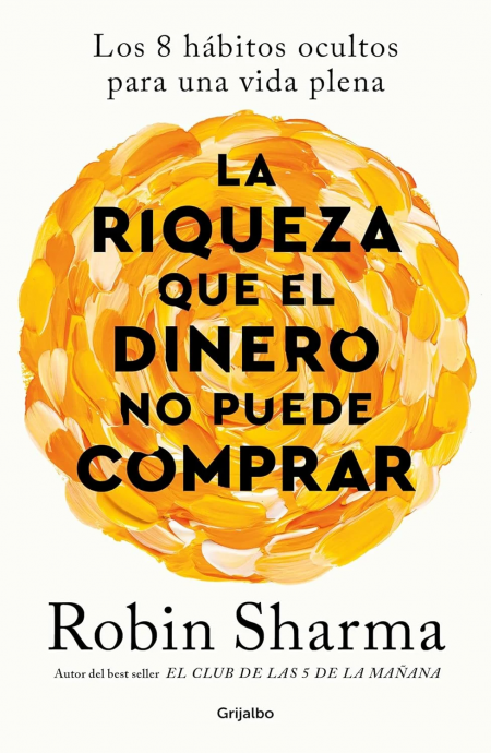 La Riqueza Que el Dinero No Puede Comprar