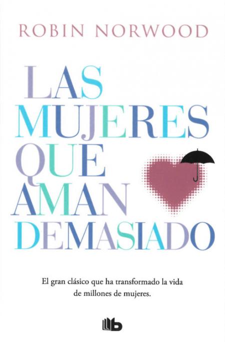 Las Mujeres Que Aman Demasiado