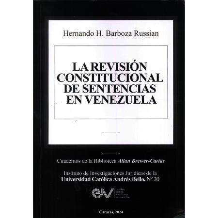 La Revision Constitucional de Sentencias En Venezuela