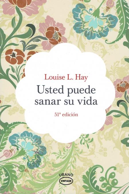 Usted Puede Sanar Su Vida