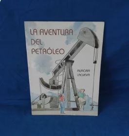 La Aventura Del Petroleo